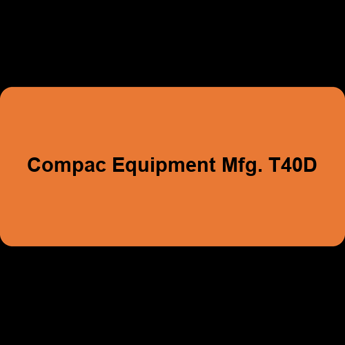 Compac Equipment Mfg. T40D
